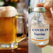 വാക്‌സിനെടുത്താൽ-ബിയർ-ഫ്രീ!-‘കൊതിപ്പിക്കുന്ന’-ഓഫറുമായി-ഡോക്ടർ