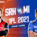 ipl-2021,-srh-vs-mi-cricket-score-online:-തകർത്തടിച്ച്-സൂര്യകുമാറും-ഇഷാൻ-കിഷനും;-മുംബൈക്ക്-കൂറ്റൻ-സ്കോർ