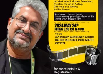 മെൽബണിൽ പ്രമുഖ സംവിധായകൻ ശ്യാമപ്രസാദിൻ്റെ പുതിയ ഫീച്ചറെറ്റ് പ്രദർശനവും, സംവാദവും മെയ് 24 ന്